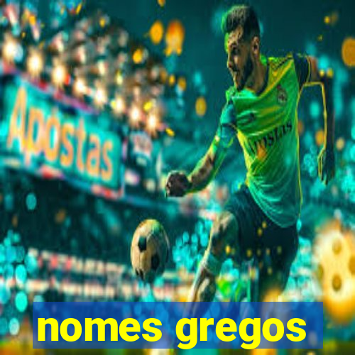 nomes gregos